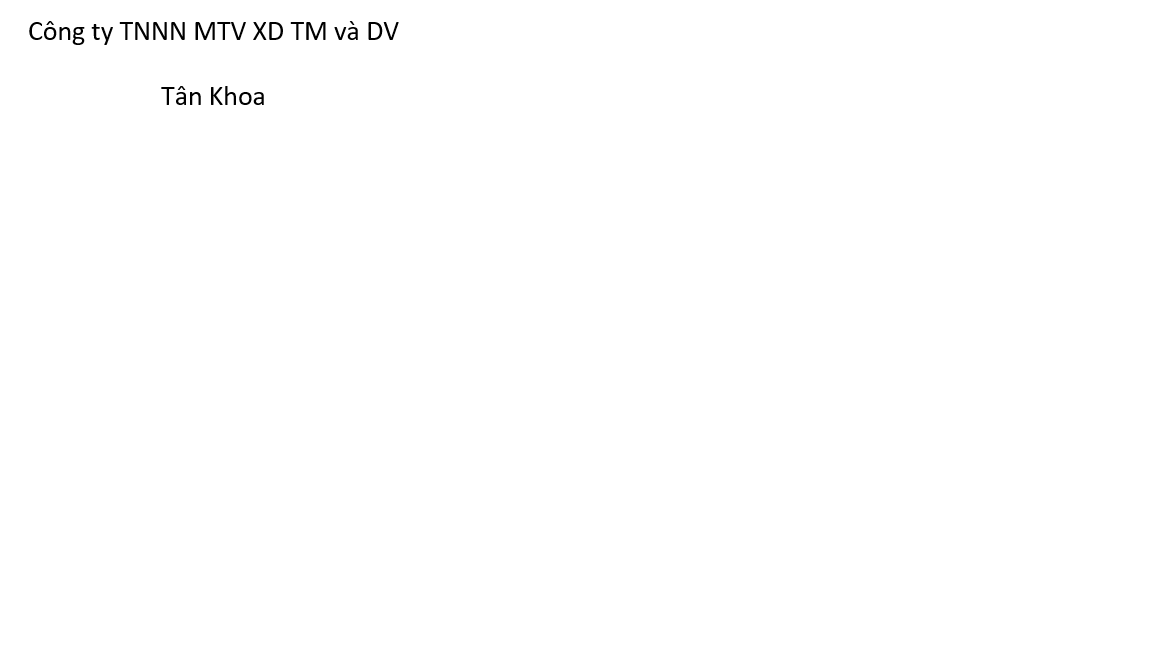 Công ty TNHH MTV XD TM và DV Tân Khoa